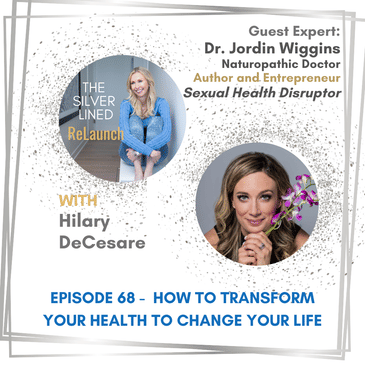 How to Transform Your Health to Change Your Life with Dr. Jordin Wiggins EP68
