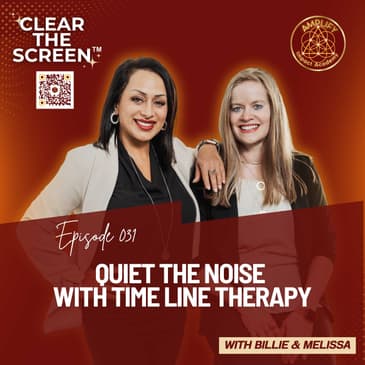 S1E031 Quiet the Noise with Time Line Therapy