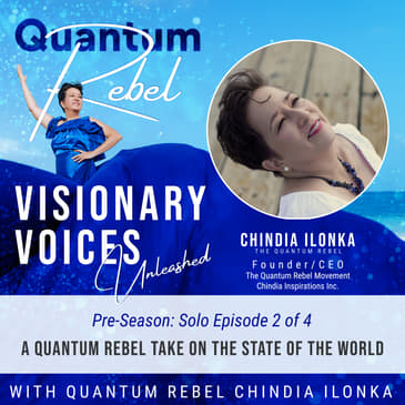 2. A Quantum Rebel Take on the State of the World