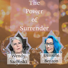 The Power of Surrender: How to Let Go and Move Forward featuring Danielle Benzon