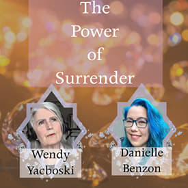 The Power of Surrender: How to Let Go and Move Forward featuring Danielle Benzon