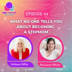 What No One Tells You About Becoming a Stepmom | Mackenzie Mitchel