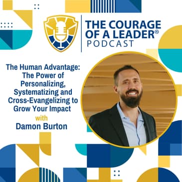 The Human Advantage: The Power of Personalizing, Systematizing and Cross-Evangelizing to Grow Your Impact | Damon Burton