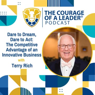 Dare to Dream, Dare to Act: The Competitive Advantage of an Innovative Business | Terry Rich