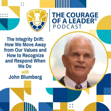 The Integrity Drift: How We Move Away from Our Values and How to Recognize and Respond When We Do | John Blumberg