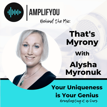 Behind The Mic: That's Myrony with Alysha Myronuk