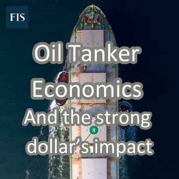 Oil Tanker Economics and the Strong Dollar's Impact