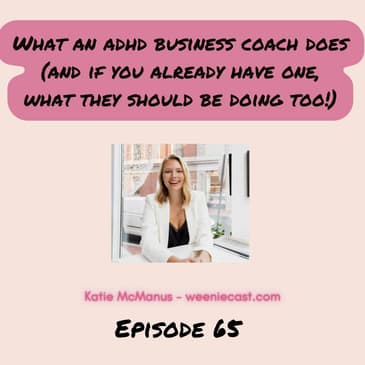65. What does an ADHD business coach do to help entrepreneurs?