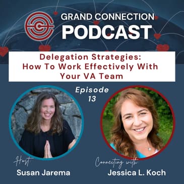 Delegation Strategies: How to Work Effectively With Your VA Team With Jessica L. Koch | 013