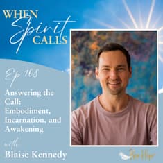 Answering the Call: Embodiment, Incarnation, and Awakening