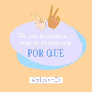 EP 68 No nos peleamos y aquí te explicamos por qué