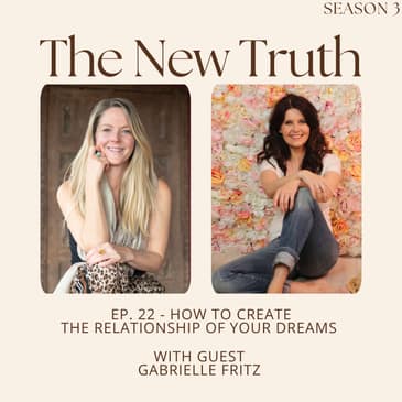 How to Create the Relationship of Your Dreams with Gabrielle Fritz