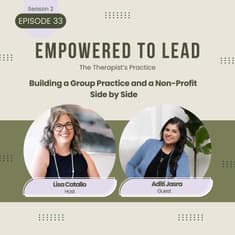 Building a Group Practice and a Non-Profit Side by Side with Aditi Jasra