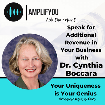 Ask The Expert: Speak for Additional Revenue in Your Business with Dr. Cynthia Boccara