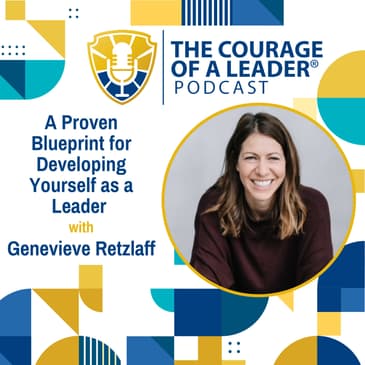 A Proven Blueprint for Developing Yourself as a Leader | Genevieve Retzlaff