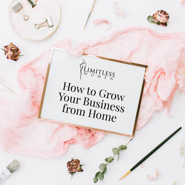 How to Grow Your Business From Home