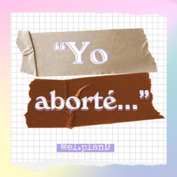 EP 46 Yo aborté