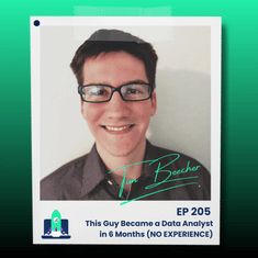 205: This Guy Became a Data Analyst in 6 Months (NO EXPERIENCE)