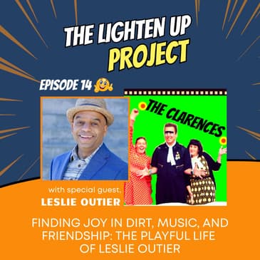 Finding Joy in Dirt, Music, and Friendship: The Playful Life of Leslie Outier