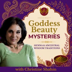 Uncover the Goddess Beauty Mysteries: Henna & Ancestral Wisdom Traditions