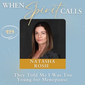 They Told Me I Was Too Young for Menopause