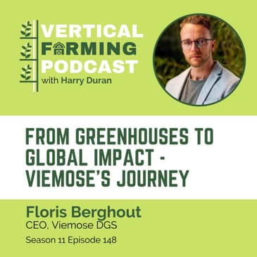 S11E148 Floris Berghout/Viemose DGS - From Greenhouses to Global Impact - The Journey