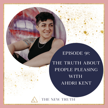 The Truth About People Pleasing with Ahdri Kent