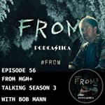 56 FROM MGM+ : Season 3 Preview Breakdown with Bob Mann