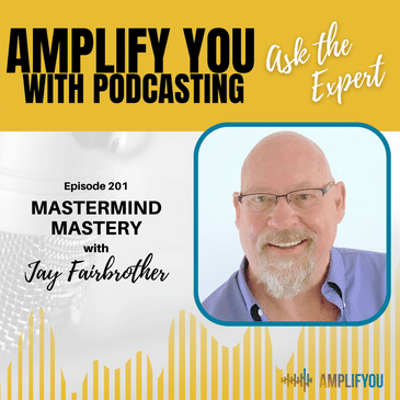 Ask The Expert: Mastermind Mastery with Jay Fairbrother