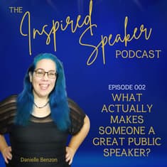 What Actually Makes Someone a Great Public Speaker? | 002