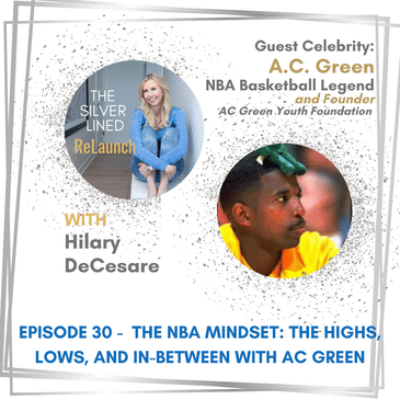 The NBA Mindset: The Highs, Lows, and In-Between – with AC Green Ep. 30