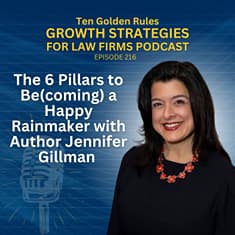 216: The 6 Pillars to Be(coming) a Happy Rainmaker with Author Jennifer Gillman