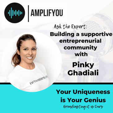 Ask The Expert: Building a supportive entrepreneurial community with Pinky Ghadiali