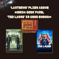'Lanterns' Flies Higher Than Comic Book Fare; 'Ted Lasso' Is Just Good Enough