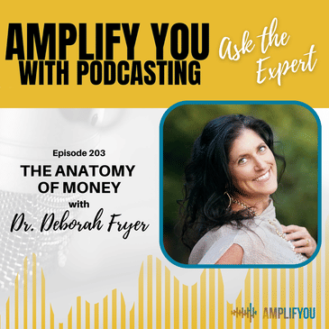 Ask The Expert: The Anatomy of Money with Dr. Deborah Fryer
