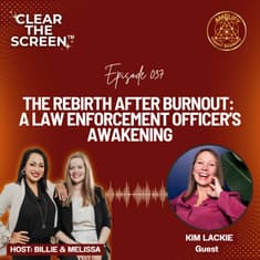 S1E037 The Rebirth After Burnout: A Law Enforcement Officer’s Awakening with Kim Lackie