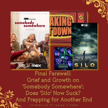 Final Farewell: Grief and Growth on 'Somebody Somewhere'; If 'Silo' Now Sucks; Prepping for Another End