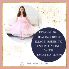 Healing Body Image Issues to Enjoy Dating with Jacki Carlson