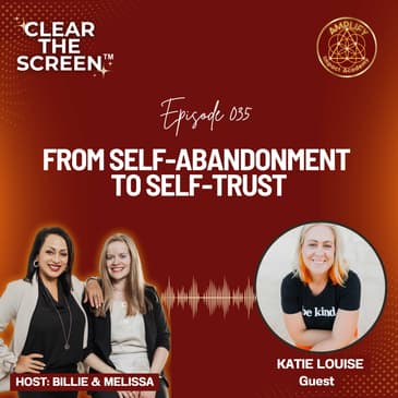 S1E035 From Self-Abandonment to Self-Trust with Katie Louise