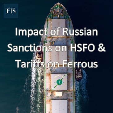 Impact of Russian Sanctions on HSFO & Tariffs on Ferrous