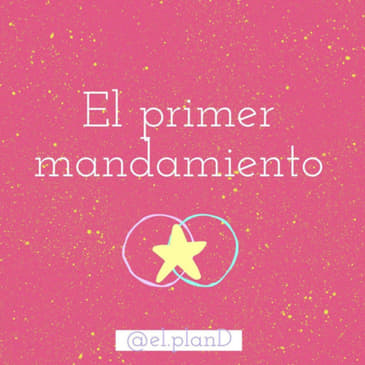 Ep 58 El primer mandamiento ft David Bisonó