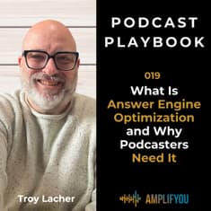 What Is Answer Engine Optimization and Why Podcasters Need It | 019