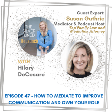 How to Mediate to Improve Communication and Own Your Role – with Susan Guthrie Ep 47