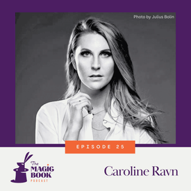 Caroline Ravn: The Business Side of Show Business