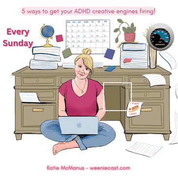 22: 5 ways to get your ADHD and creativity working together!
