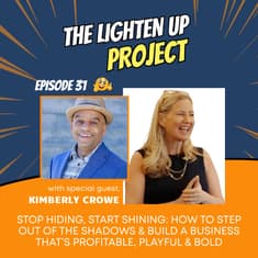 Stop Hiding, Start Shining: How to Step Out of the Shadows & Build a Business That’s Profitable, Playful & Bold with Kimberly Crowe