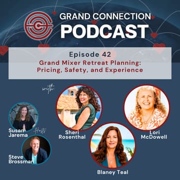Grand Mixer Retreat Planning: Pricing, Safety, and Experience With Blaney Teal, Sheri Rosenthal, and Lori McDowell | 042