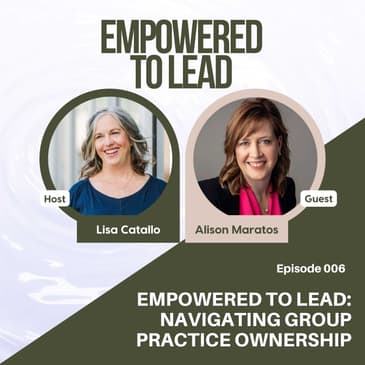 Empowered to Lead: Navigating Group Practice Ownership