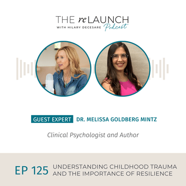 Understanding Childhood Trauma and the Importance of Resilience – Dr. Melissa Goldberg | EP125