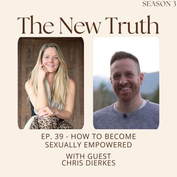 How to Become Sexually Empowered with Chris Dierkes
